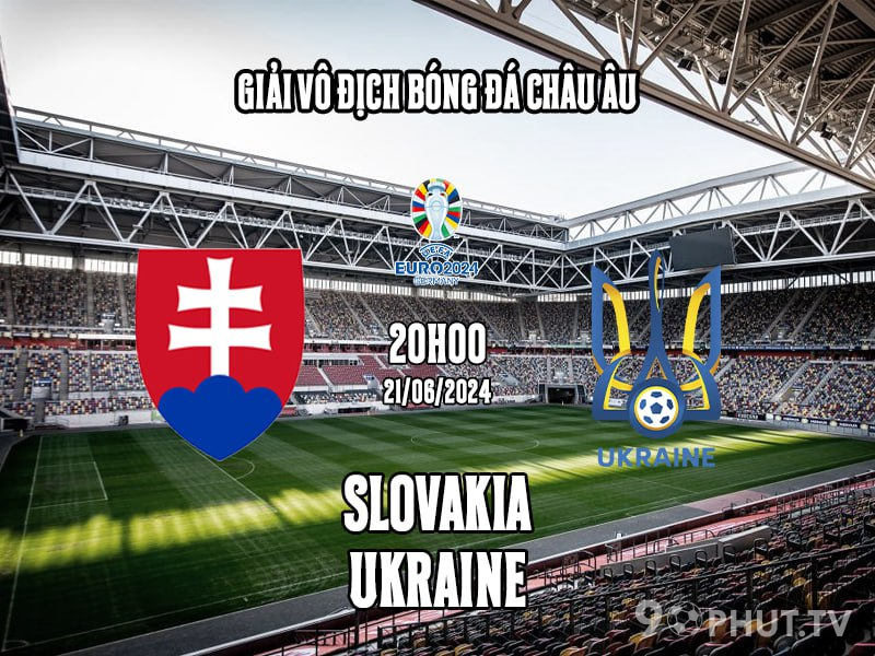 Soi kèo Slovakia vs Ukraine