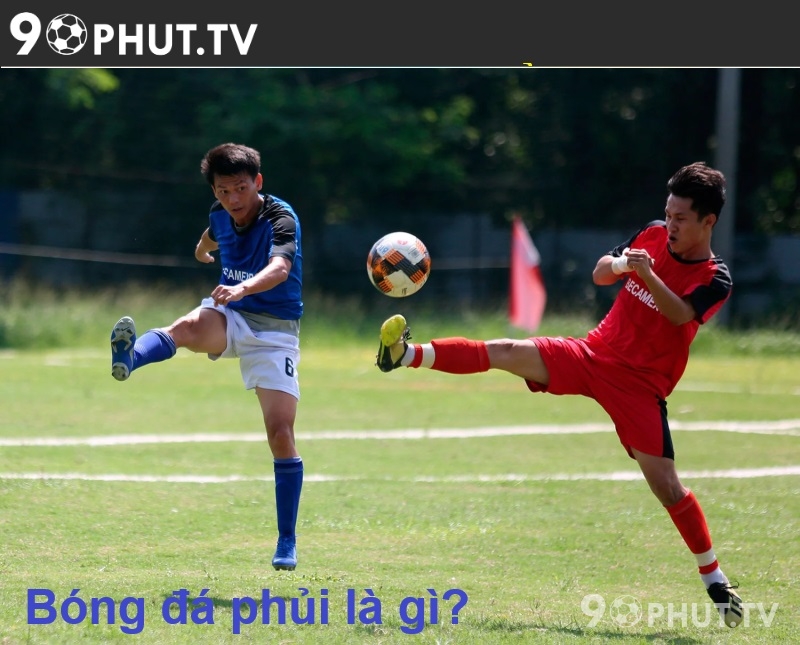 Bóng đá phủi là gì?