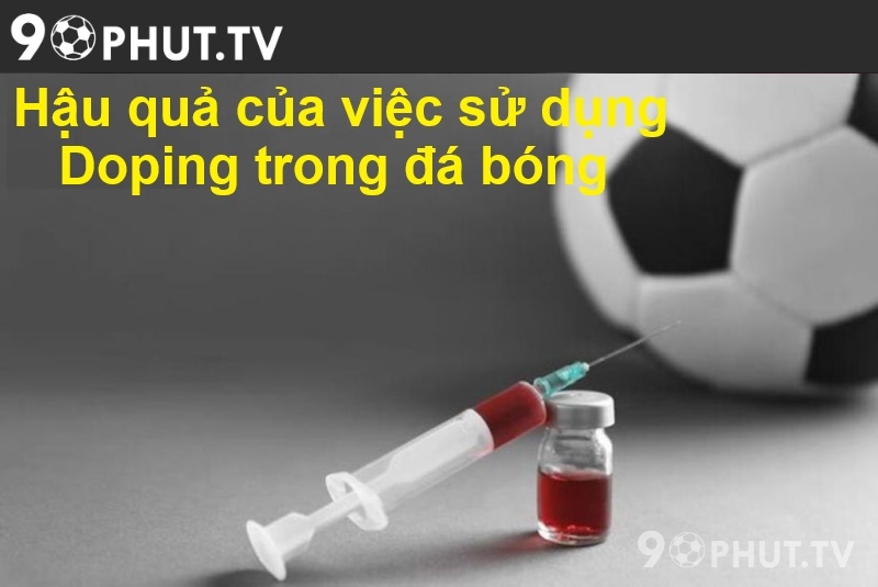Hậu quả của việc sử dụng Doping trong đá bóng