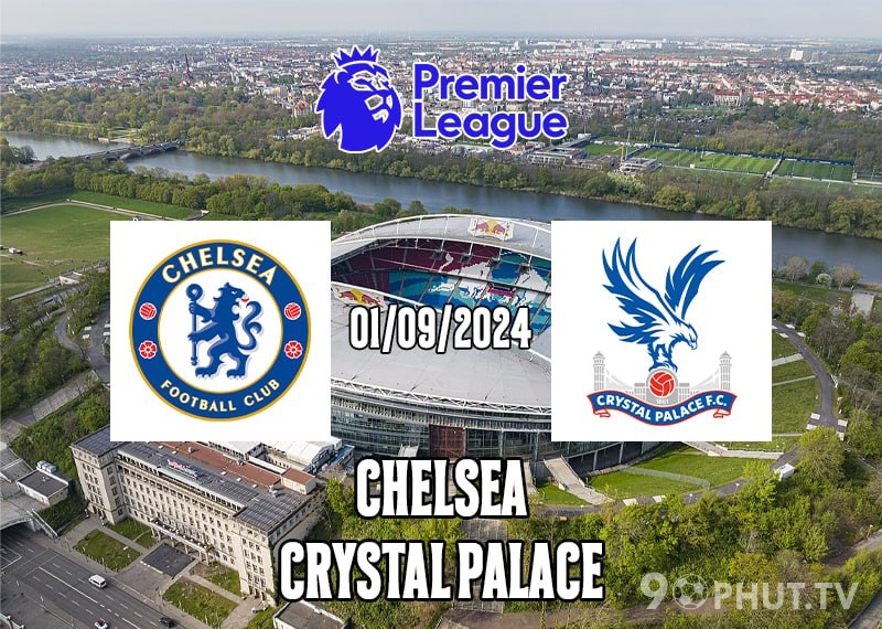 Soi kèo Chelsea vs Crystal Palace
